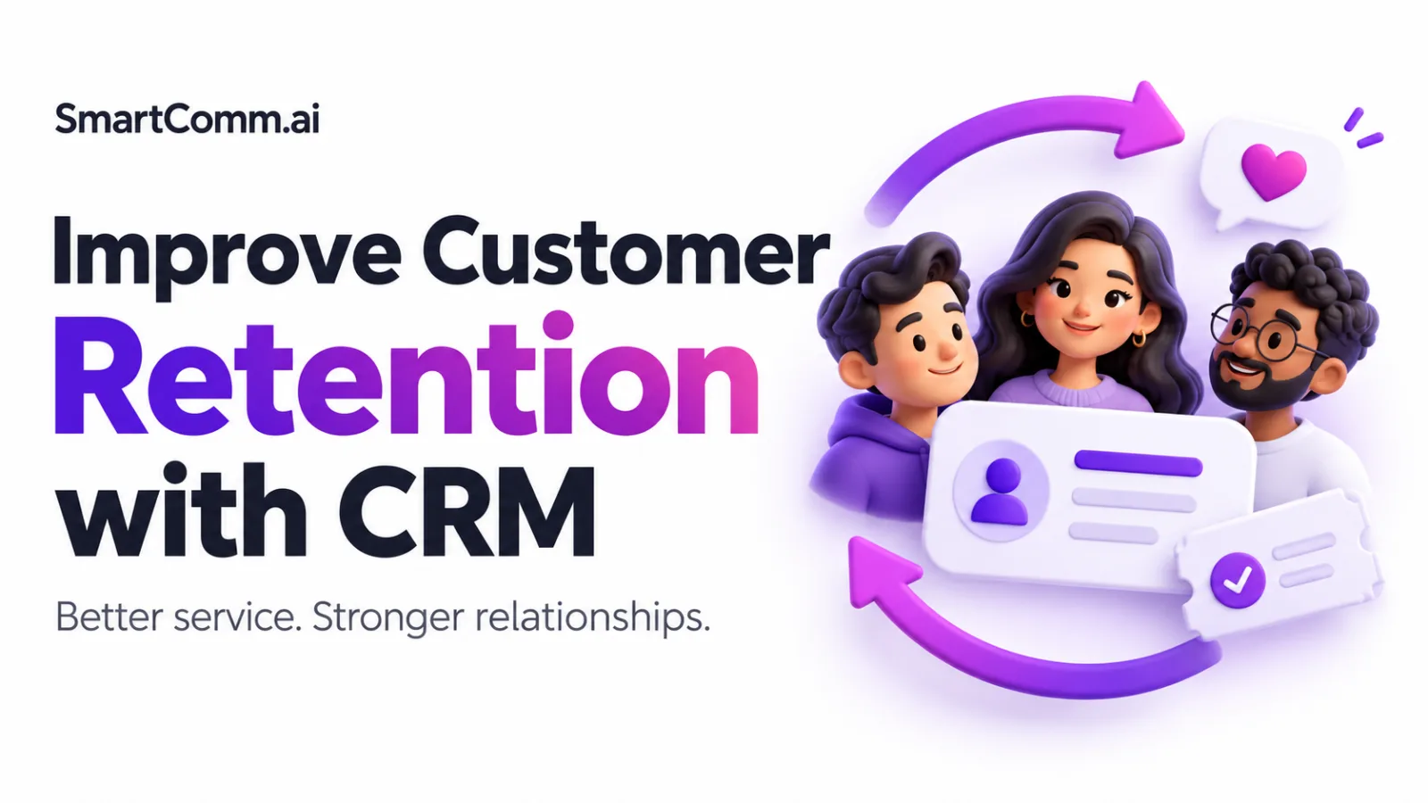 How to Improve Customer Retention with CRM | SmartComm